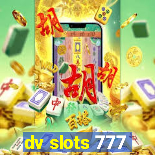 dv slots 777